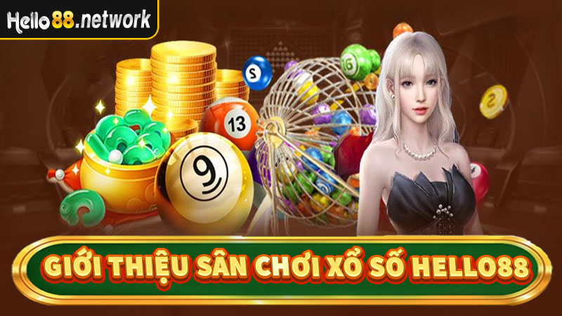 Sơ lược chung về sân chơi xổ số hello88