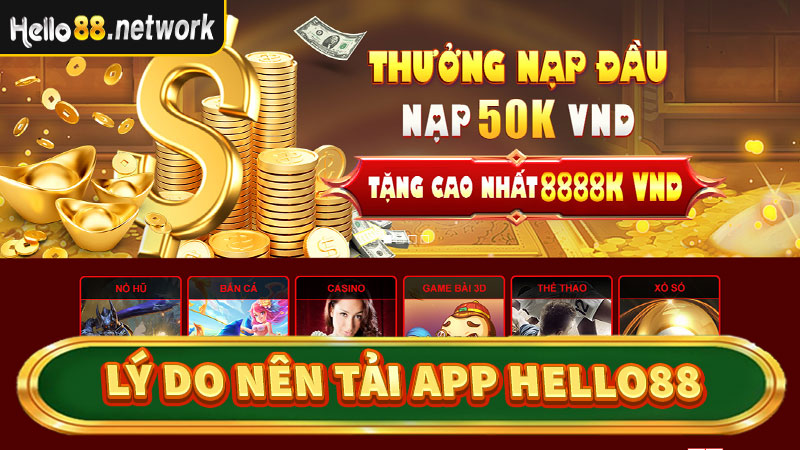 Một số các lý do bet thủ nên tải app Hello88