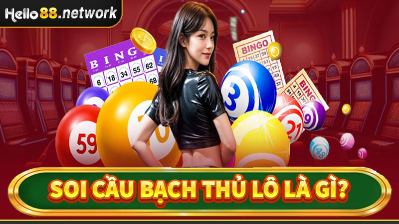 Định nghĩa về dịch vụ soi cầu bạch thủ lô là gì?